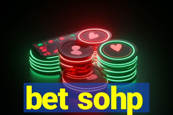 bet sohp